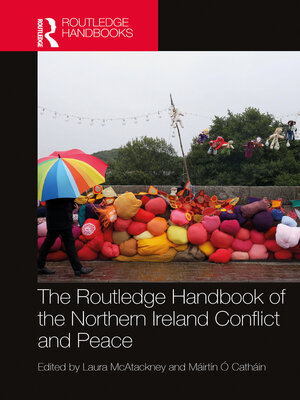 cover image of The Routledge Handbook of the Northern Ireland Conflict and Peace